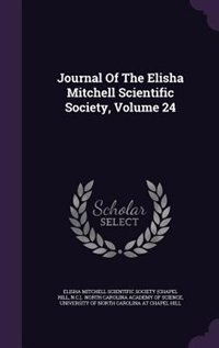 Front cover_Journal Of The Elisha Mitchell Scientific Society, Volume 24