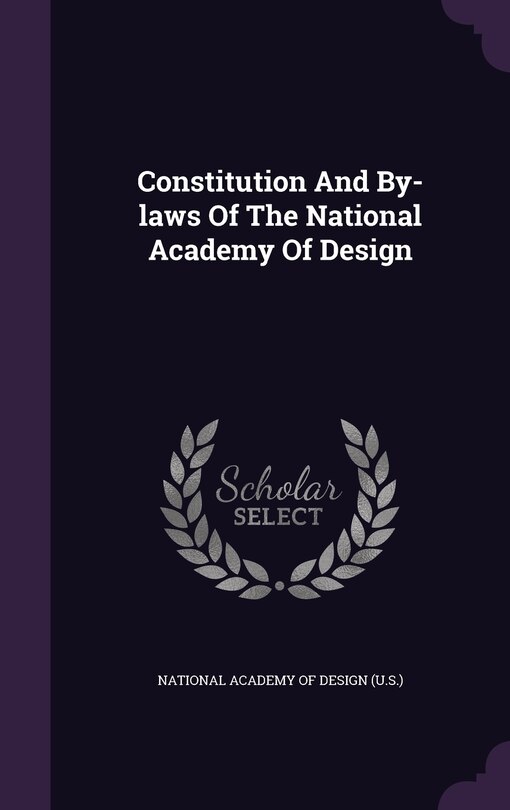 Couverture_Constitution And By-laws Of The National Academy Of Design