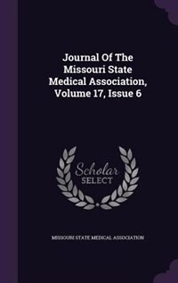 Couverture_Journal Of The Missouri State Medical Association, Volume 17, Issue 6