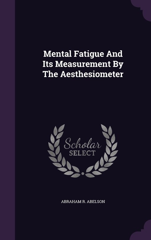 Front cover_Mental Fatigue And Its Measurement By The Aesthesiometer