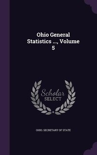 Front cover_Ohio General Statistics ..., Volume 5