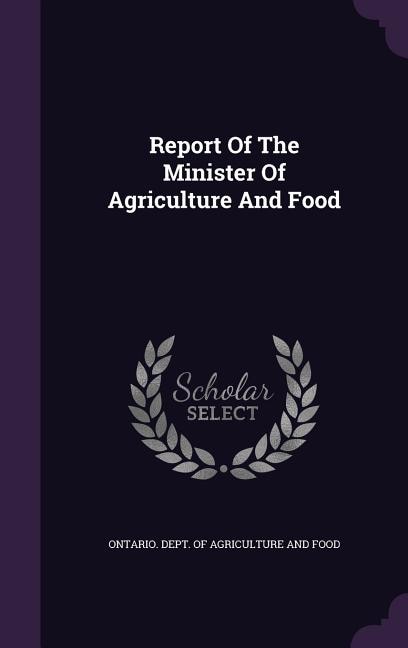 Report Of The Minister Of Agriculture And Food