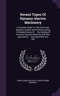 Couverture_Recent Types Of Dynamo-electric Machinery