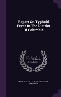 Front cover_Report On Typhoid Fever In The District Of Columbia