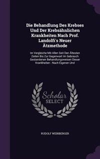 Couverture_Die Behandlung Des Krebses Und Der Krebsähnlichen Krankheiten Nach Prof. Landolfi's Neuer Ätzmethode