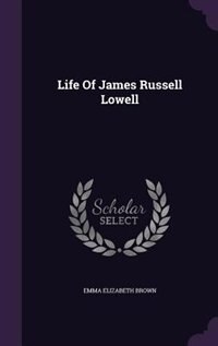 Life Of James Russell Lowell