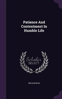 Front cover_Patience And Contentment In Humble Life