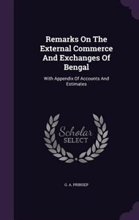 Couverture_Remarks On The External Commerce And Exchanges Of Bengal