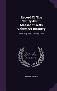 Couverture_Record Of The Thirty-third Massachusetts Volunteer Infantry