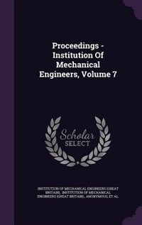 Front cover_Proceedings - Institution Of Mechanical Engineers, Volume 7