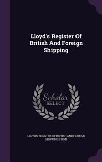 Lloyd's Register Of British And Foreign Shipping