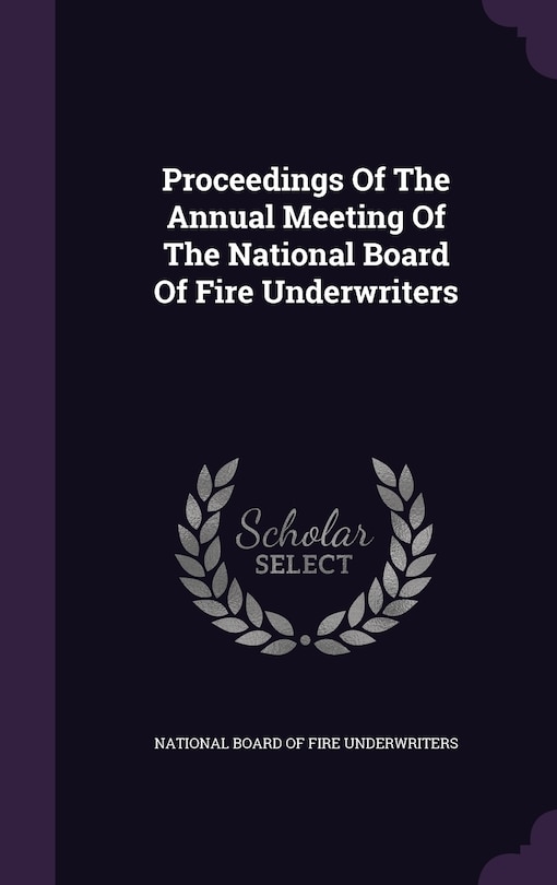 Couverture_Proceedings Of The Annual Meeting Of The National Board Of Fire Underwriters