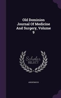 Front cover_Old Dominion Journal Of Medicine And Surgery, Volume 9