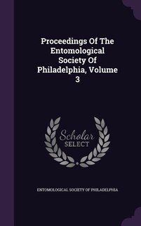 Front cover_Proceedings Of The Entomological Society Of Philadelphia, Volume 3