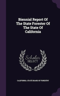 Couverture_Biennial Report Of The State Forester Of The State Of California