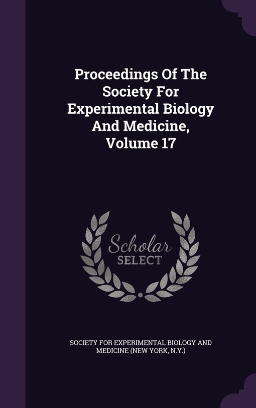 Couverture_Proceedings Of The Society For Experimental Biology And Medicine, Volume 17