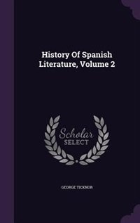 Couverture_History Of Spanish Literature, Volume 2