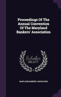 Couverture_Proceedings Of The Annual Convention Of The Maryland Bankers' Association