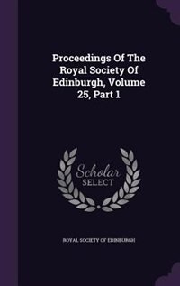 Front cover_Proceedings Of The Royal Society Of Edinburgh, Volume 25, Part 1