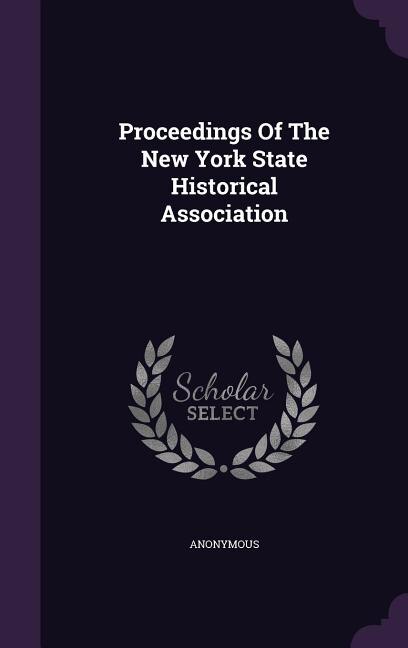 Proceedings Of The New York State Historical Association