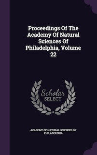 Front cover_Proceedings Of The Academy Of Natural Sciences Of Philadelphia, Volume 22