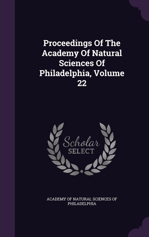 Front cover_Proceedings Of The Academy Of Natural Sciences Of Philadelphia, Volume 22