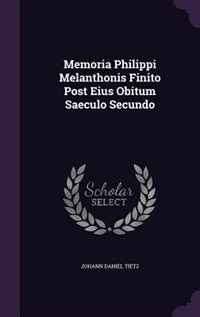 Front cover_Memoria Philippi Melanthonis Finito Post Eius Obitum Saeculo Secundo