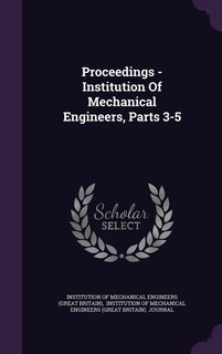 Front cover_Proceedings - Institution Of Mechanical Engineers, Parts 3-5