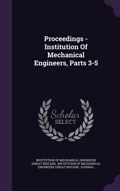 Front cover_Proceedings - Institution Of Mechanical Engineers, Parts 3-5