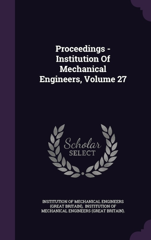 Front cover_Proceedings - Institution Of Mechanical Engineers, Volume 27