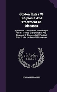 Front cover_Golden Rules Of Diagnosis And Treatment Of Diseases