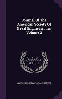 Couverture_Journal Of The American Society Of Naval Engineers, Inc, Volume 3