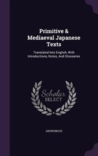 Front cover_Primitive & Mediaeval Japanese Texts