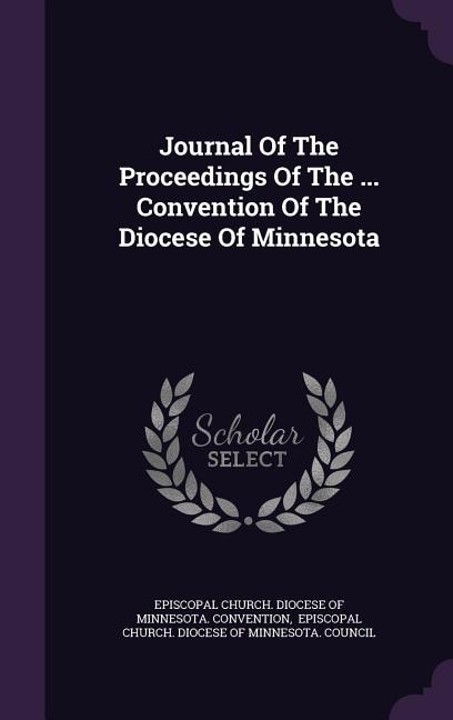 Journal Of The Proceedings Of The ... Convention Of The Diocese Of Minnesota