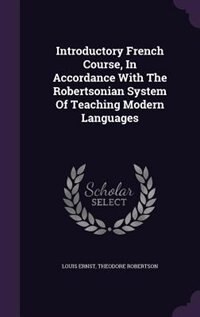 Couverture_Introductory French Course, In Accordance With The Robertsonian System Of Teaching Modern Languages