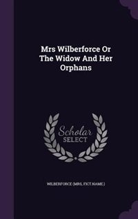 Couverture_Mrs Wilberforce Or The Widow And Her Orphans