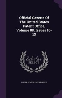 Couverture_Official Gazette Of The United States Patent Office, Volume 88, Issues 10-13