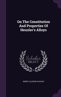 Couverture_On The Constitution And Properties Of Heusler's Alloys