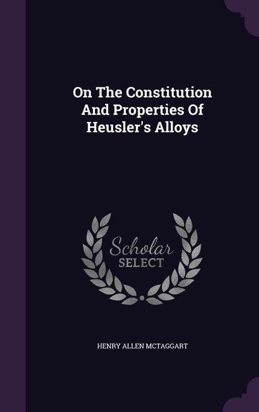 Couverture_On The Constitution And Properties Of Heusler's Alloys