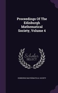 Front cover_Proceedings Of The Edinburgh Mathematical Society, Volume 4