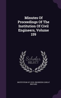 Front cover_Minutes Of Proceedings Of The Institution Of Civil Engineers, Volume 159