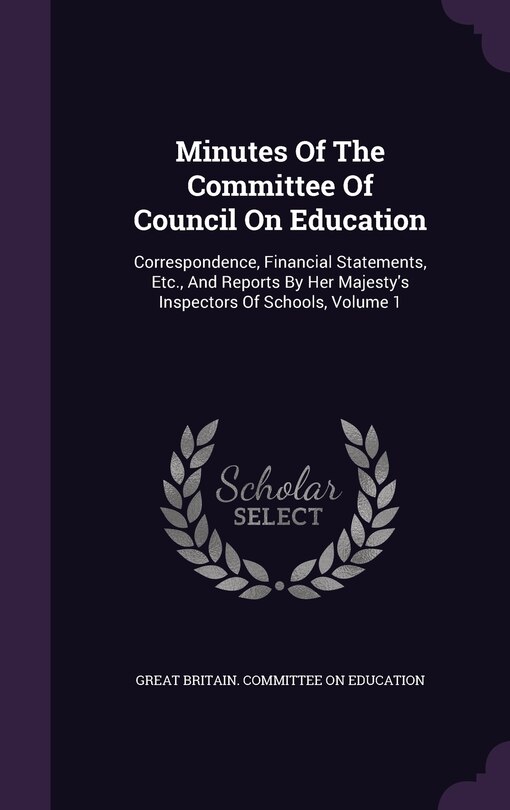 Couverture_Minutes Of The Committee Of Council On Education