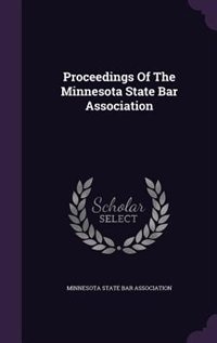 Proceedings Of The Minnesota State Bar Association