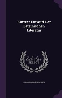 Kurtzer Entwurf Der Lateinischen Literatur