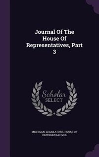 Journal Of The House Of Representatives, Part 3