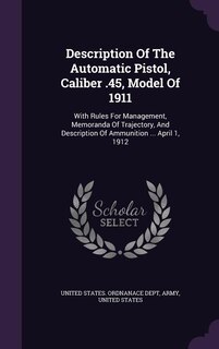 Front cover_Description Of The Automatic Pistol, Caliber .45, Model Of 1911