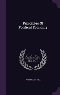 Principles Of Political Economy