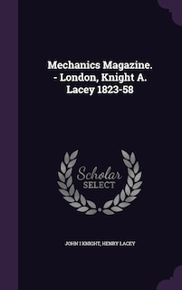 Front cover_Mechanics Magazine. - London, Knight A. Lacey 1823-58