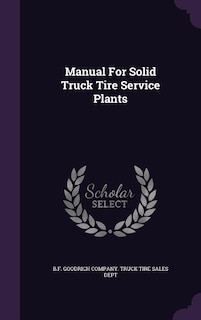 Manual For Solid Truck Tire Service Plants