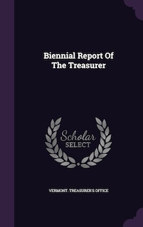 Couverture_Biennial Report Of The Treasurer